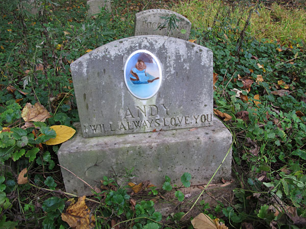 Andy - I will always love you. (October 2013)